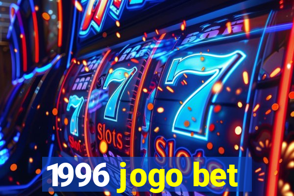 1996 jogo bet